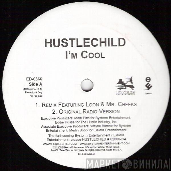 Hustlechild - I'm Cool