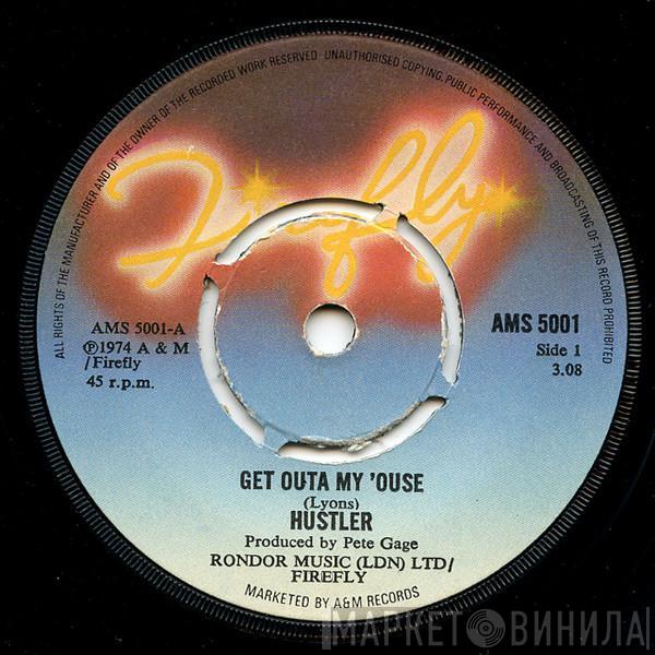 Hustler  - Get Outa My 'Ouse