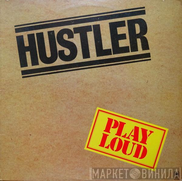  Hustler   - Play Loud