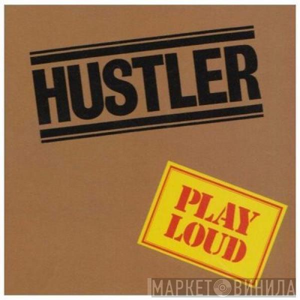 Hustler  - Play Loud