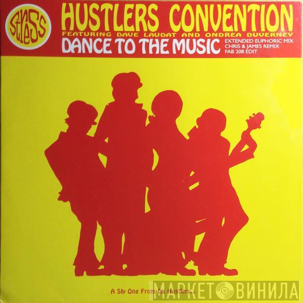 Hustlers Convention - Dance To The Music