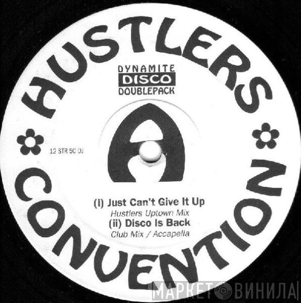 Hustlers Convention - Just Can't Give It Up