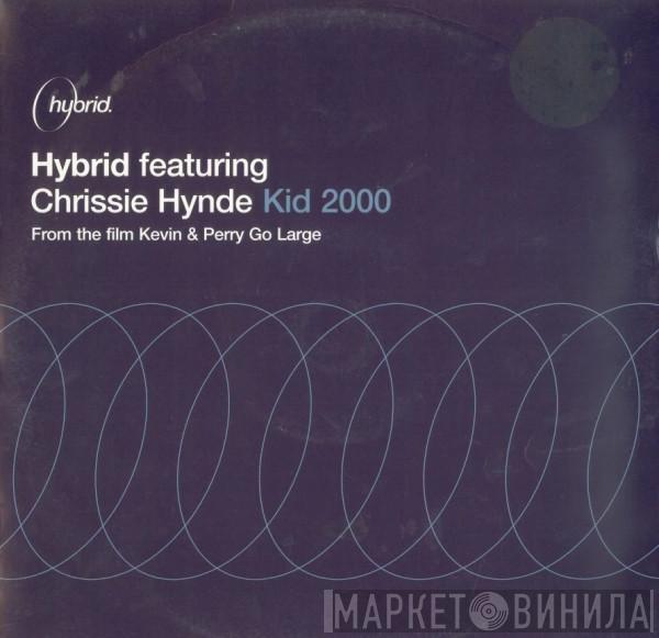 Hybrid, Chrissie Hynde - Kid 2000