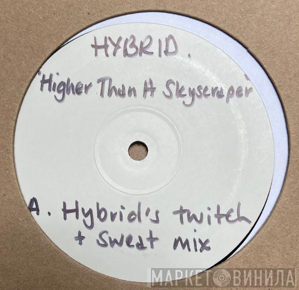 Hybrid - Higher Than A Skyscraper