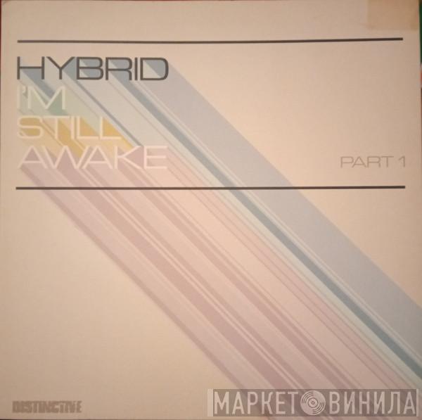 Hybrid - I'm Still Awake