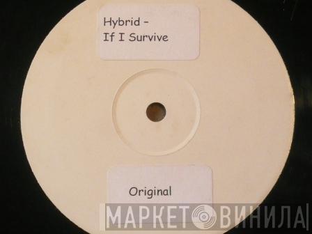  Hybrid  - If I Survive