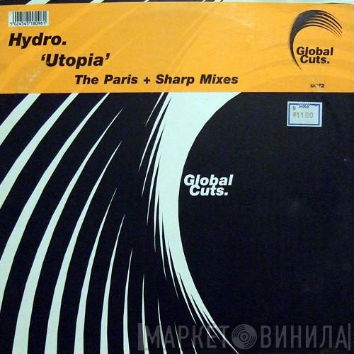 Hydro  - Utopia (The Paris & Sharp Mixes)