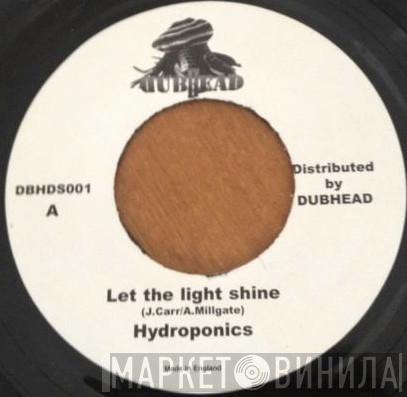Hydroponics, Messenjah  - Let The Light Shine / Tug A War