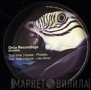  Hyetal  - Phoenix / Like Silver