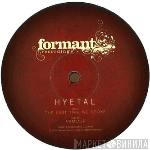  Hyetal  - The Last Time We Spoke / Armour