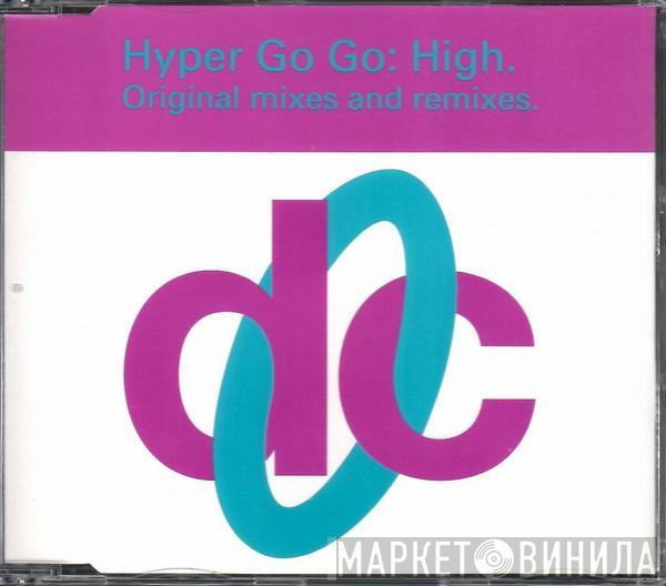  Hyper Go Go  - High (Original Mixes And Remixes)