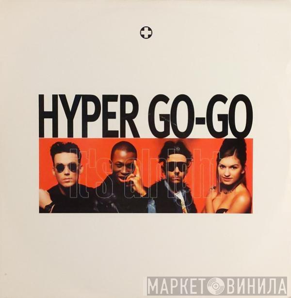 Hyper Go Go - It's Alright