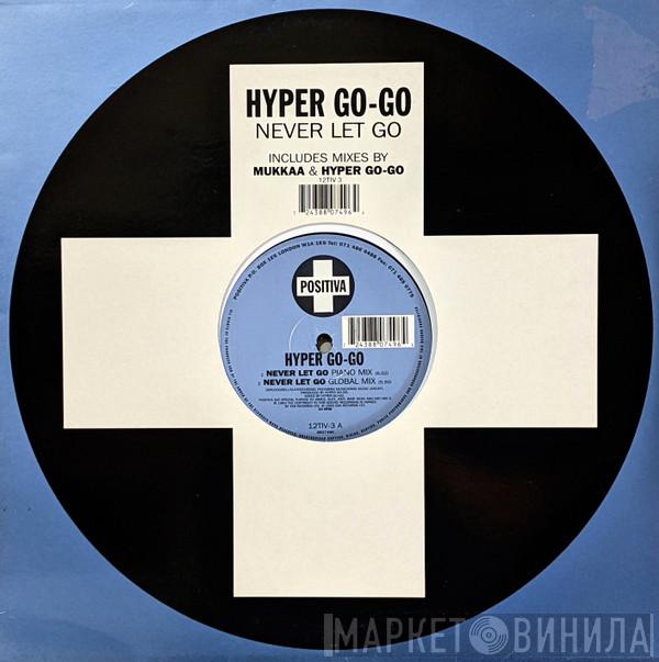 Hyper Go Go - Never Let Go