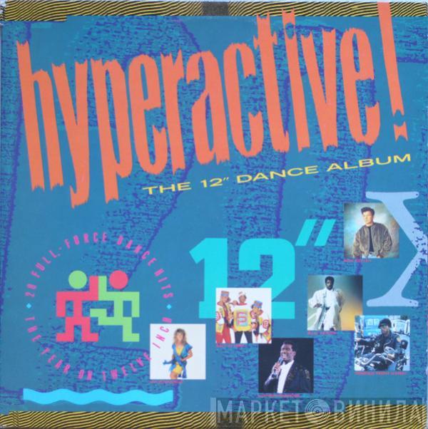  - Hyperactive! (The 12" Dance Album)