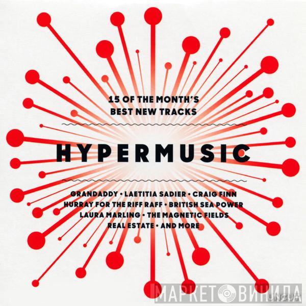  - Hypermusic (15 Of The Month's Best New Tracks)