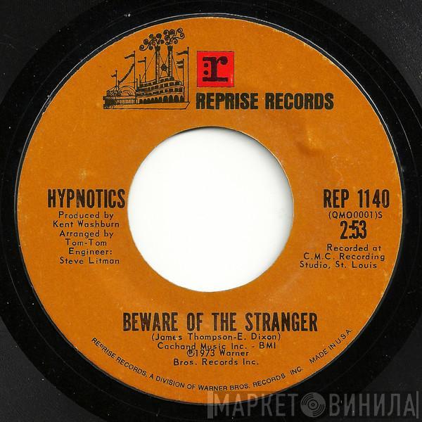  Hypnotics   - Beware Of The Stranger