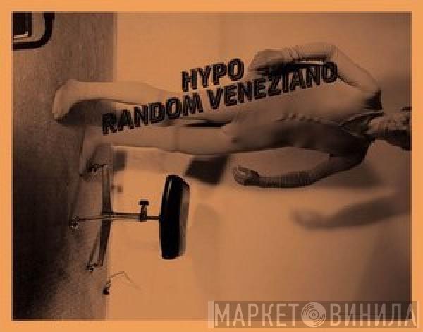 Hypo - Random Veneziano