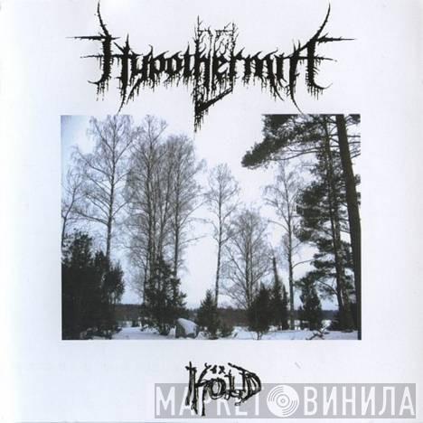  Hypothermia   - Köld