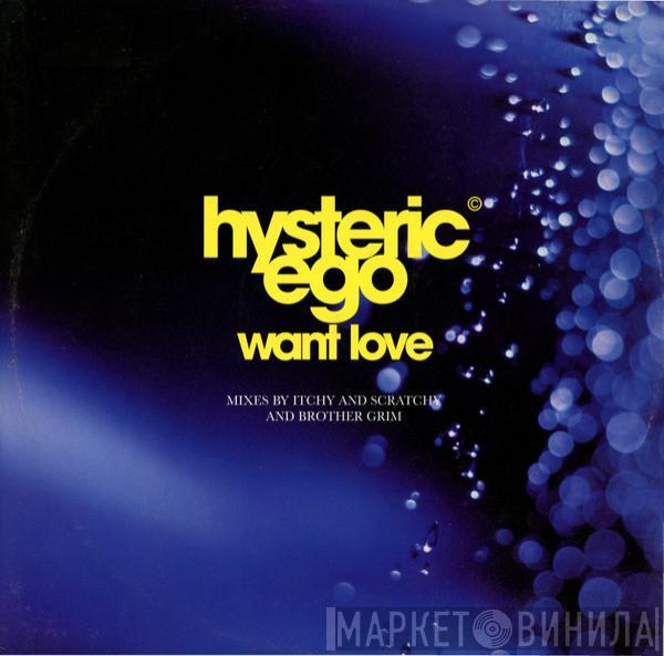  Hysteric Ego  - Want Love