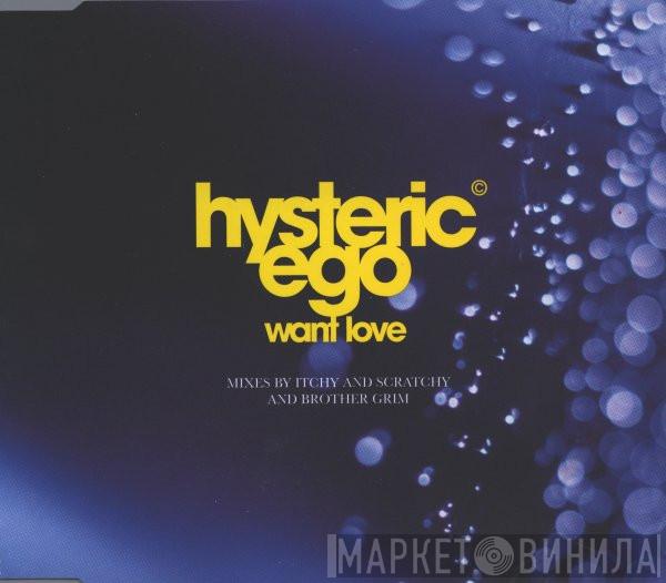 Hysteric Ego - Want Love