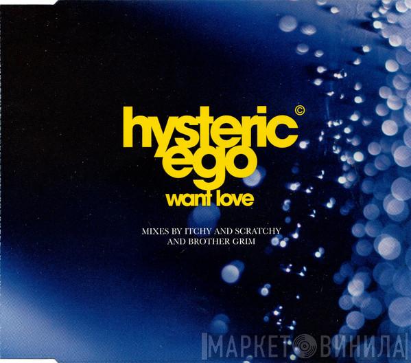  Hysteric Ego  - Want Love
