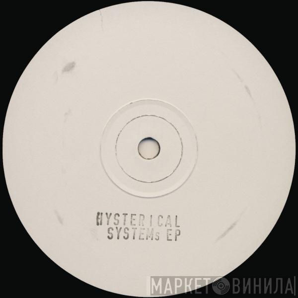 Hysterical Systems - Hysterical Systems EP