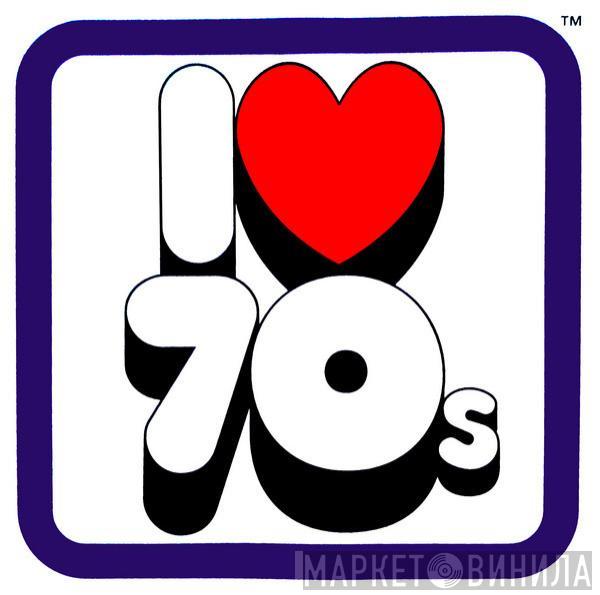  - I ♥ 70s