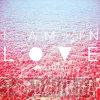 I Am In Love - Raw Heart