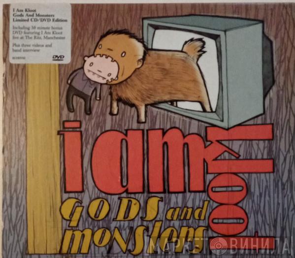 I Am Kloot - Gods And Monsters