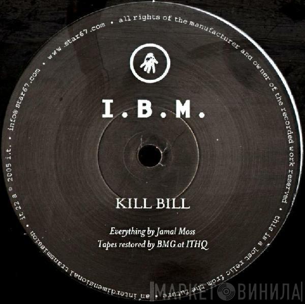  I.B.M.  - Kill Bill