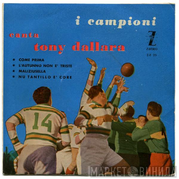 I Campioni, Tony Dallara - Come Prima = Como Antes