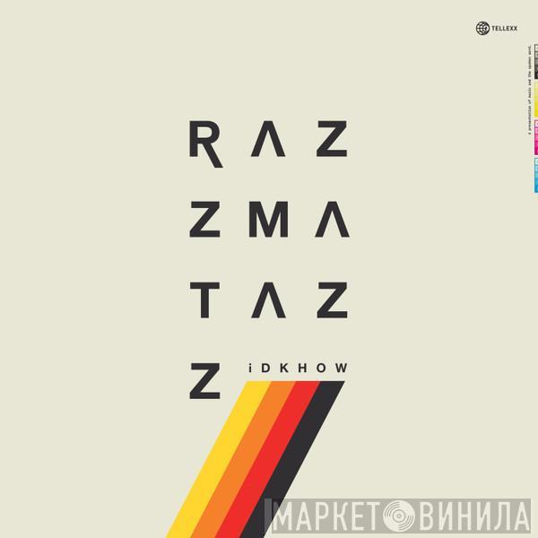 I DONT KNOW HOW BUT THEY FOUND ME - Razzmatazz