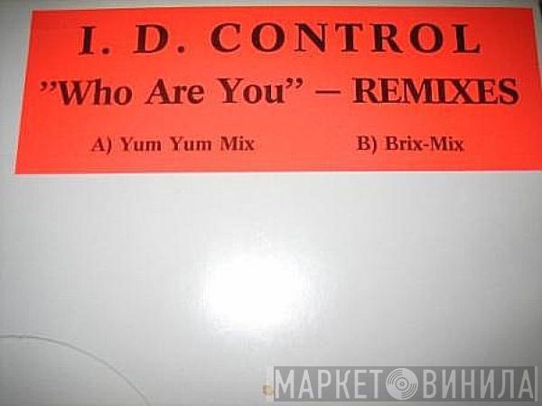 I.D. Control - Who Are You (Remixes)