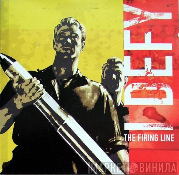 I Defy - The Firing Line