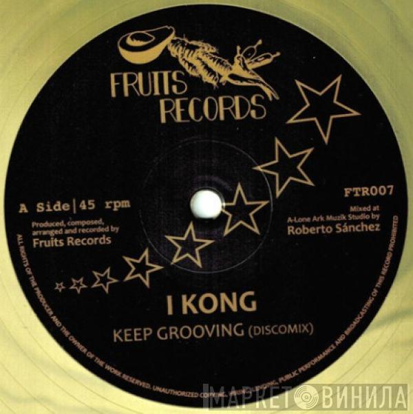 I Kong - Keep Grooving