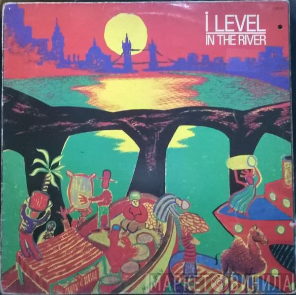 I-Level - In The River