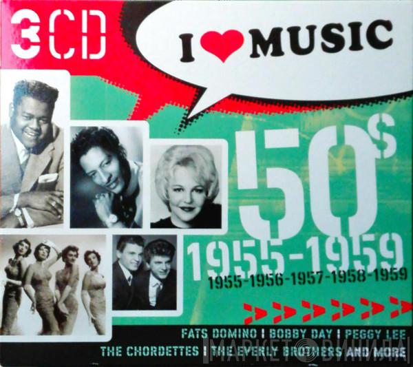  - I Love Music 50's: 1955-1959