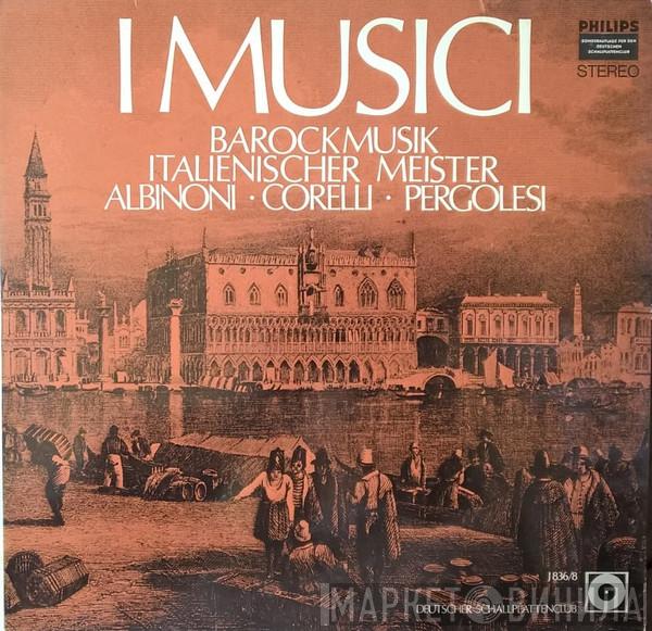  I Musici  - Barockmusik Italienischer Meister