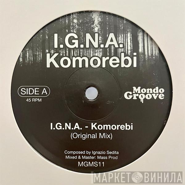 I.g.n.a. - Komorebi