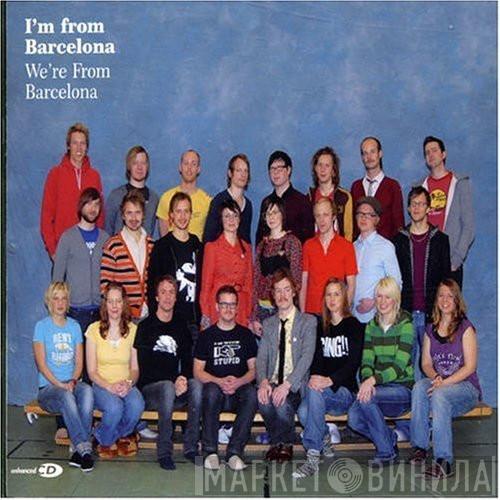 I'm From Barcelona - We're From Barcelona