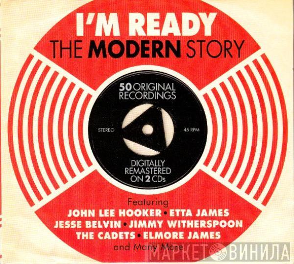  - I'm Ready - The Modern Story