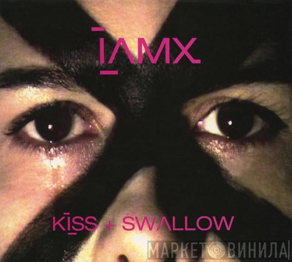  IAMX  - Kiss + Swallow