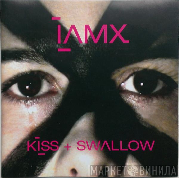  IAMX  - Kiss + Swallow