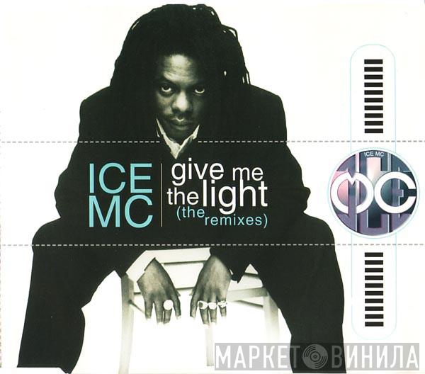 ICE MC - Give Me The Light (The Remixes)