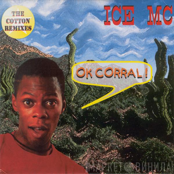  ICE MC  - OK Corral! (The Cotton Remixes)