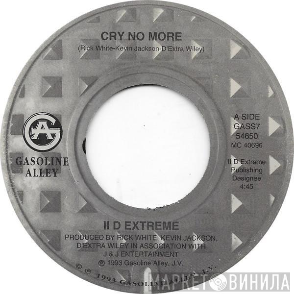 II D Extreme - Cry No More