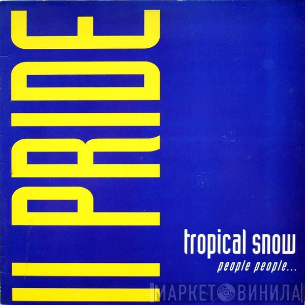 II Pride - Tropical Snow
