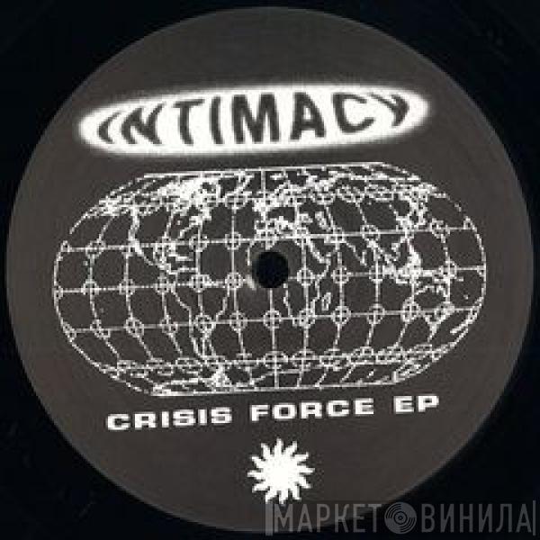 INTIMACY  - Crisis Force Ep