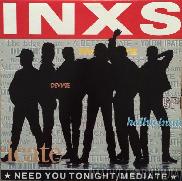  INXS  - Need You Tonight / Mediate