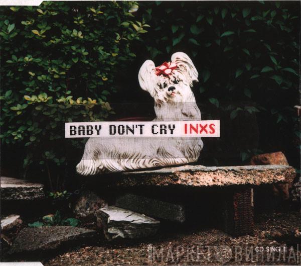INXS - Baby Don't Cry